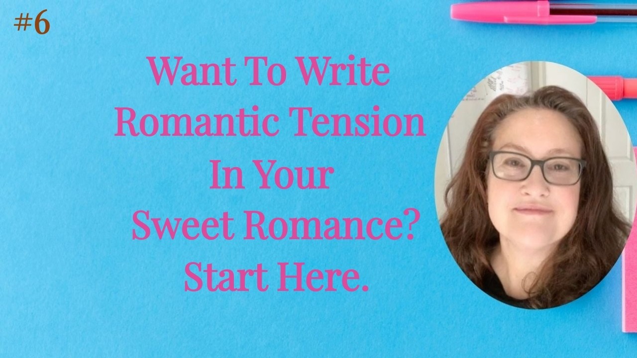 Write Sweet Romantic Tension Without Spice (and Without Crossing Lines) (Write Sweet Romance #6)