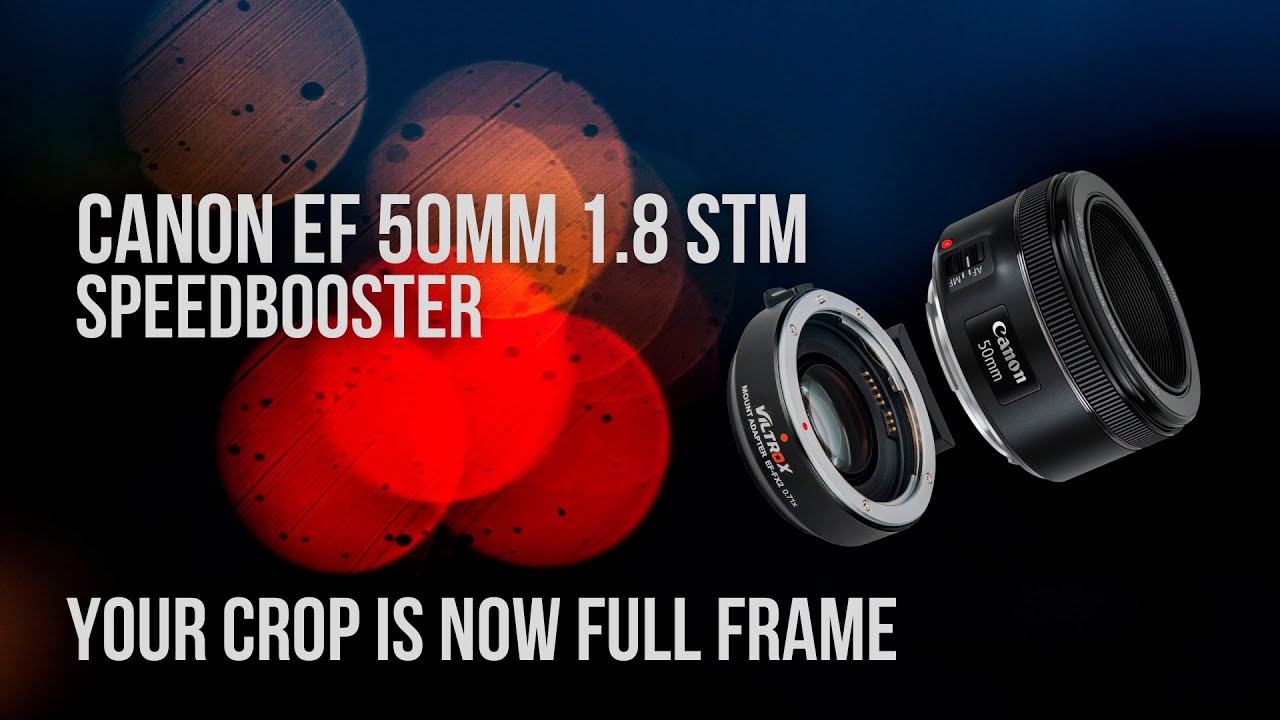 Canon 50mm 1.8 STM + Viltrox EF-EOS M2 Speedbooster | Canon M50  | Canon M6 Mark II