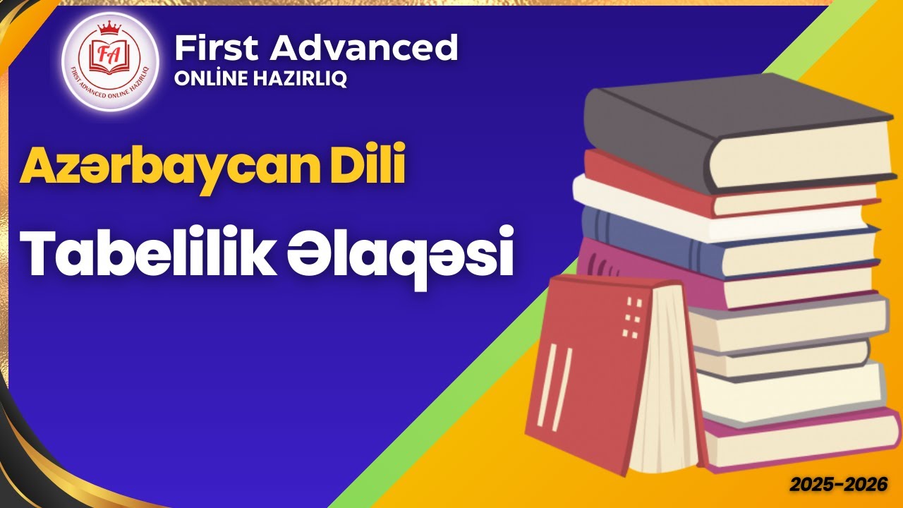 📘 Azərbaycan Dili – Tabelilik Əlaqəsi Qaydası | Ən Sadə və Tam İzah | First Advanced Online Hazırlıq