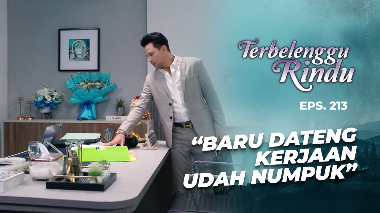 Mas Biru Pusing! Baru Datang Tapi Kerjaan Udah Numpuk | TERBELENGGU RINDU | EPS. 213 (2/3)