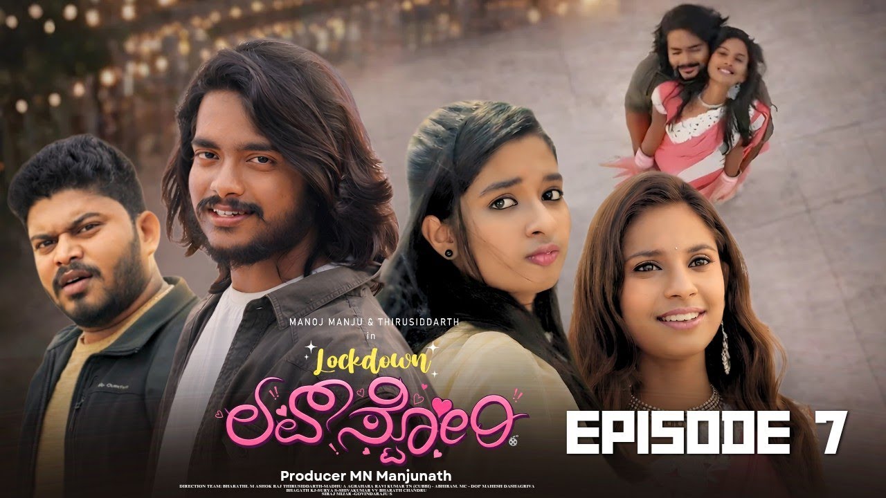 Lock Down Love Story | Web Series | Episode - 7 | Manoj Manju | Thirusiddarth |
