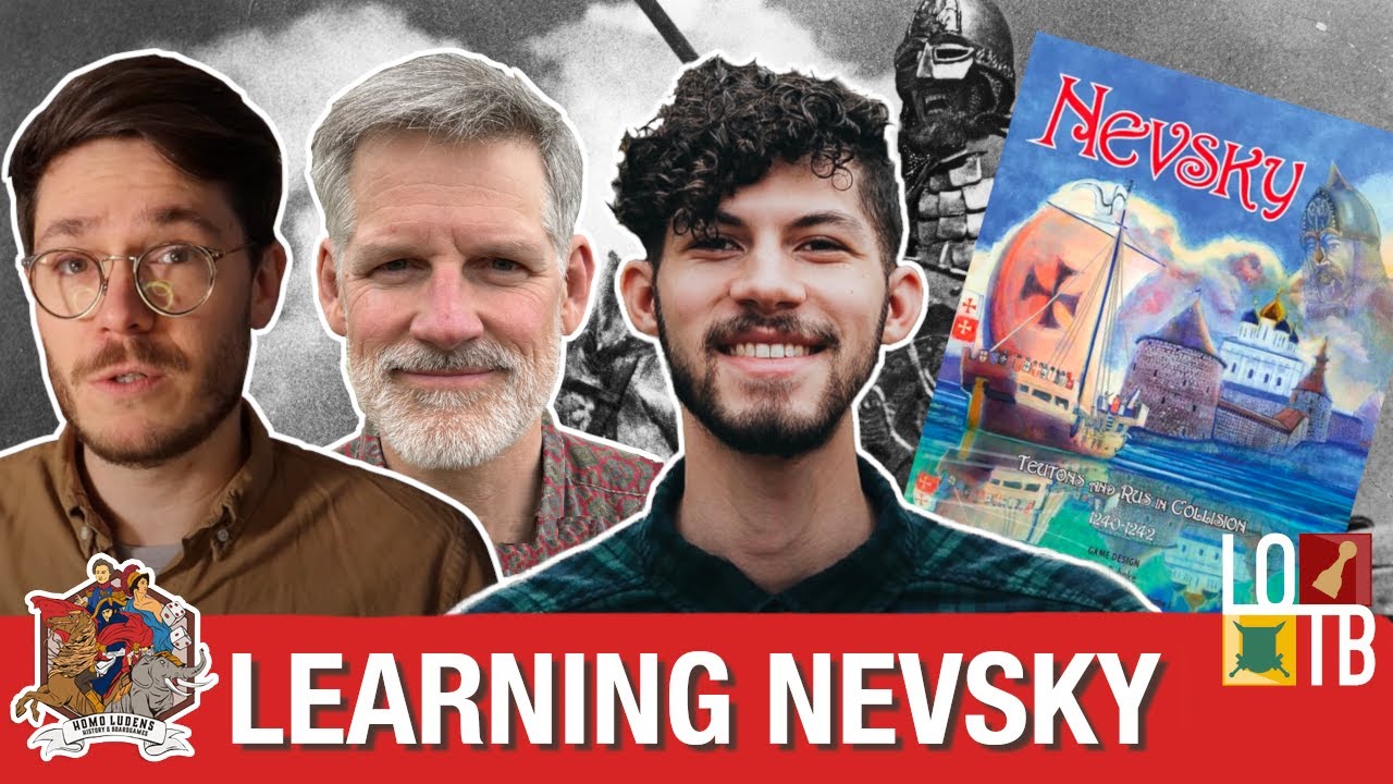 Learning to play Nevsky with Volko Ruhnke & Sam from Lord of the Board