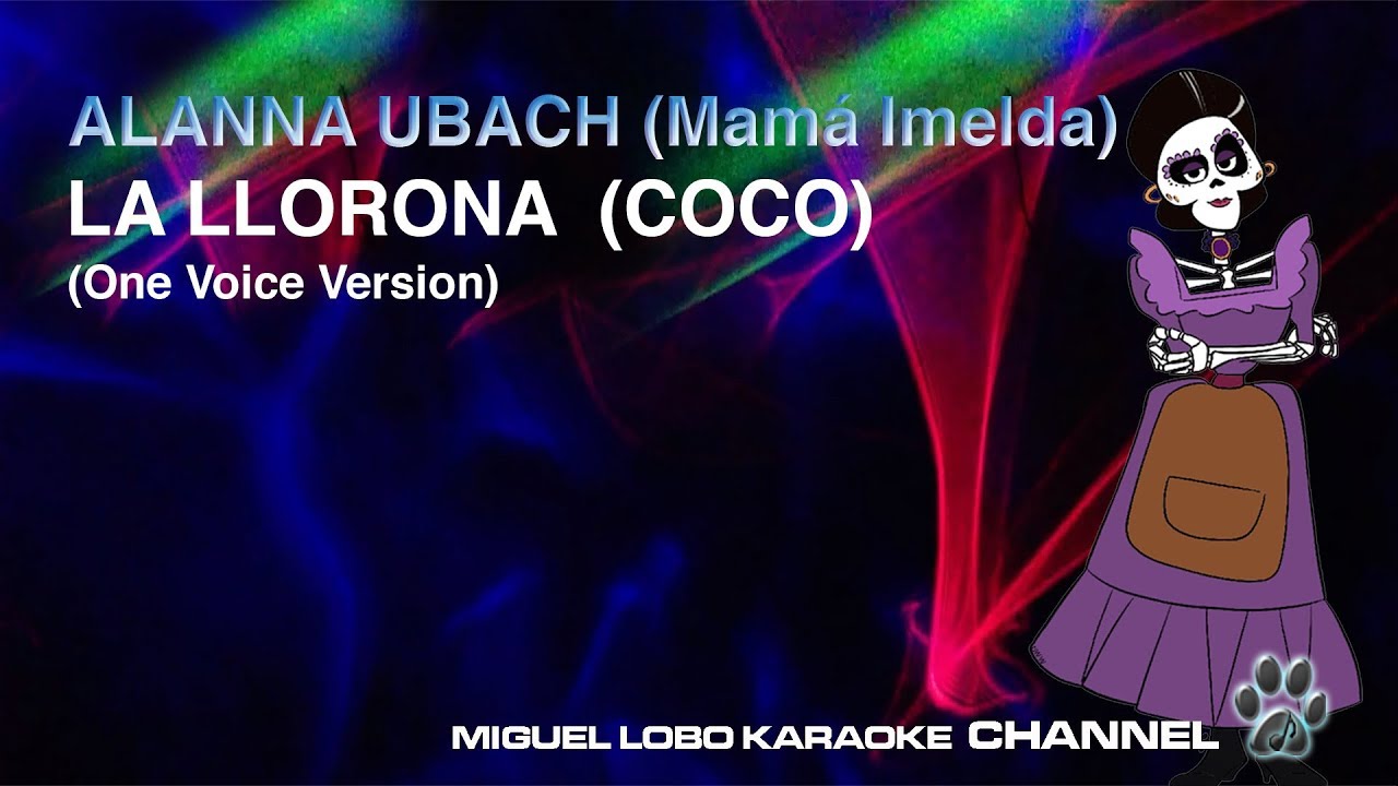 Alanna Ubach - La llorona - (De 