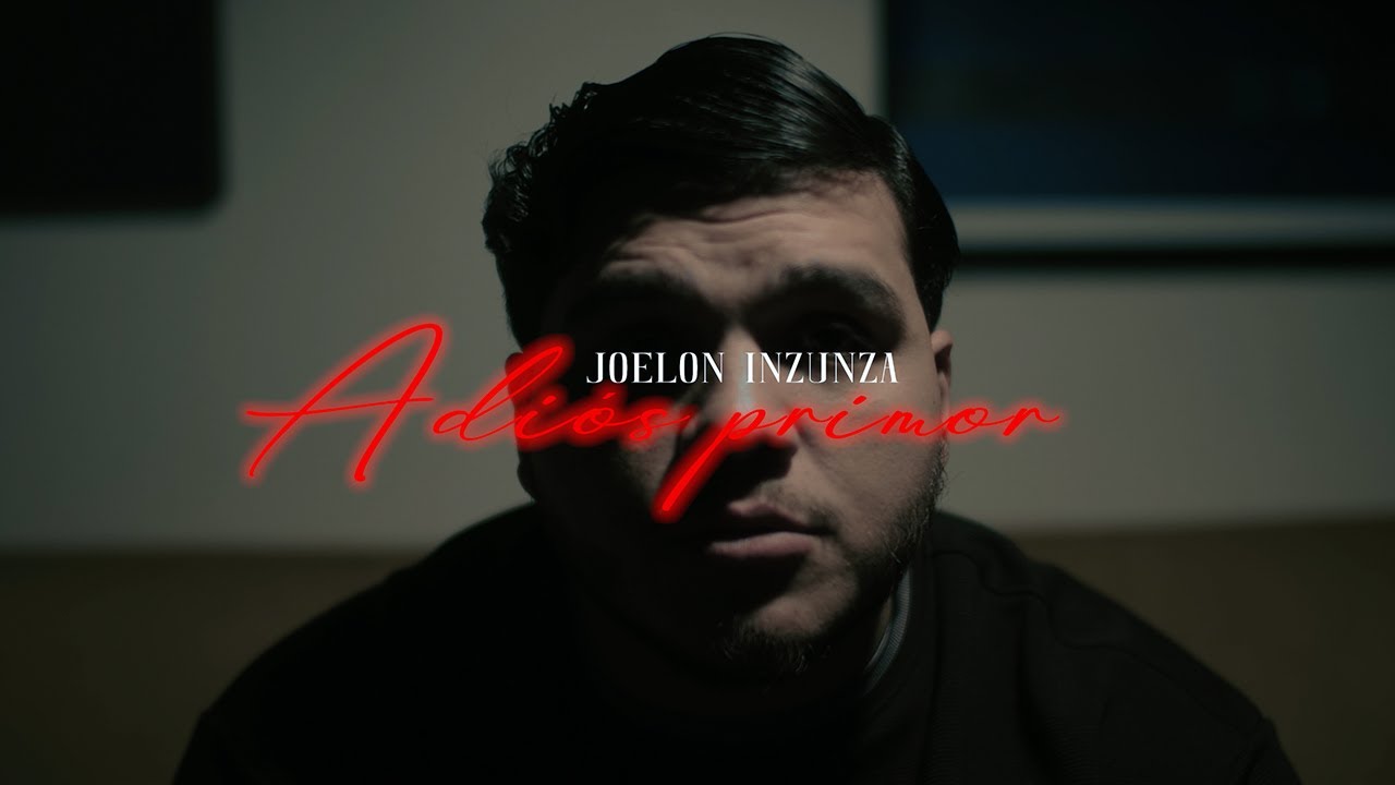 ADIÓS PRIMOR - JOELON INZUNZA (Video oficial 2026)