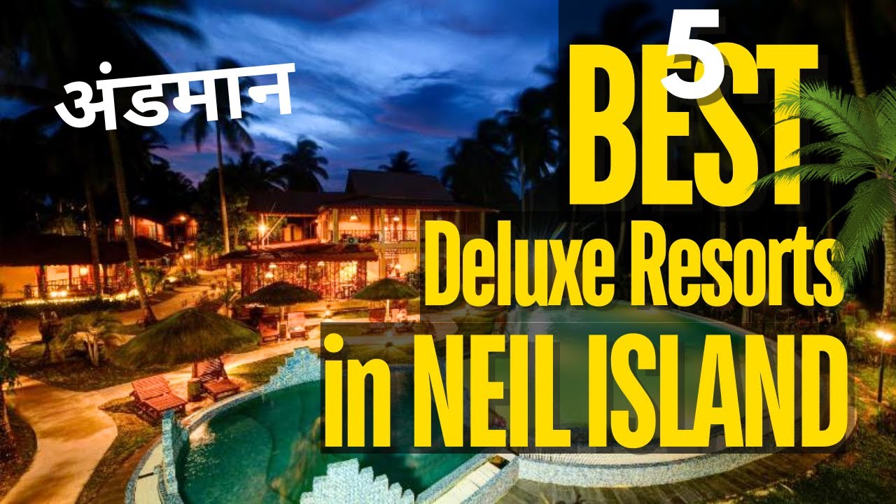 Best Hotels and Resorts in Neil Island Andaman Nicobar | 3 Star Hotel Options in Neil Island Andaman