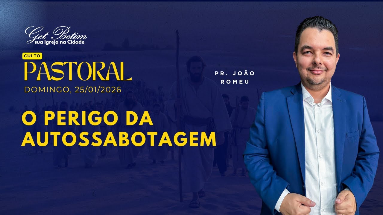 O Poder da Autossabotagem ! | Pr. João Romeu | Culto Pastoral | 25/01/2026