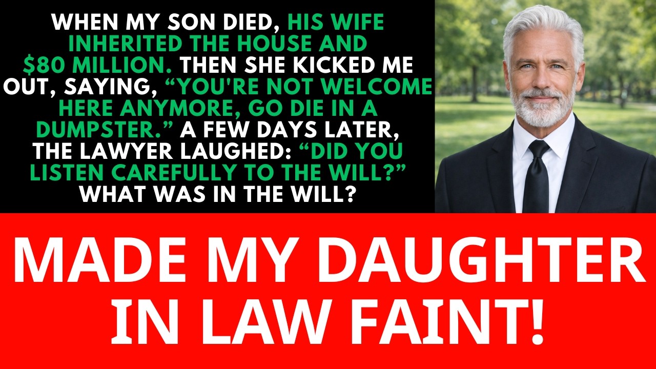 When My Son Passed, My Daughter-In-Law Took $80M And Kicked Me Out — Days Later, She Came Crawling.