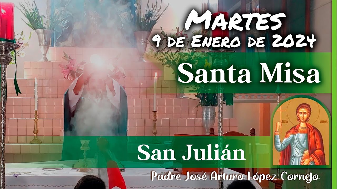 ✅ MISA DE HOY martes 9 de Enero 2024 - Padre Arturo Cornejo