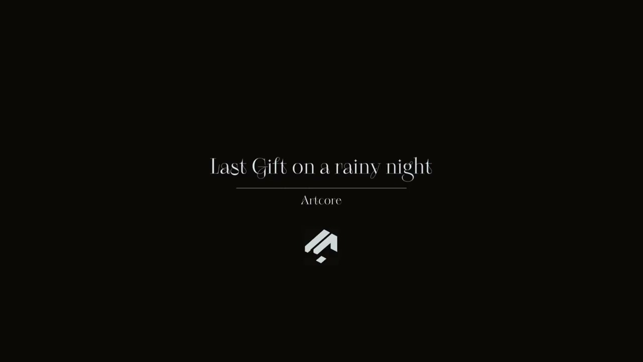 [Artcore] sion. - Last Gift on a rainy night. (reupload)