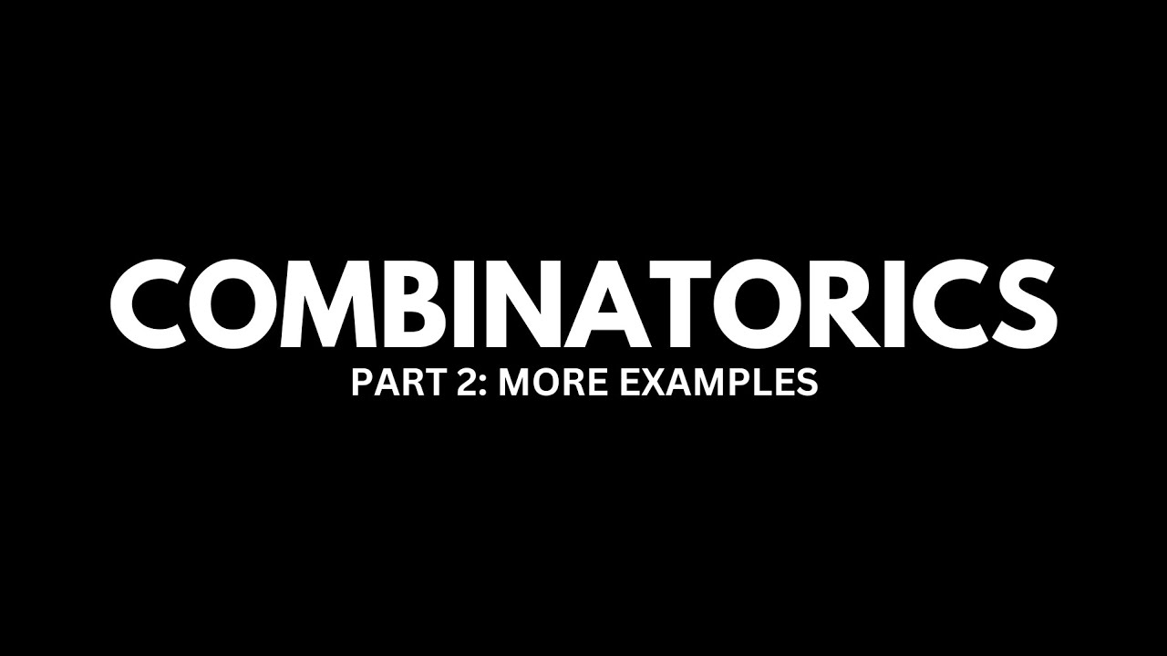 More Combinatorics Examples | Discrete Math