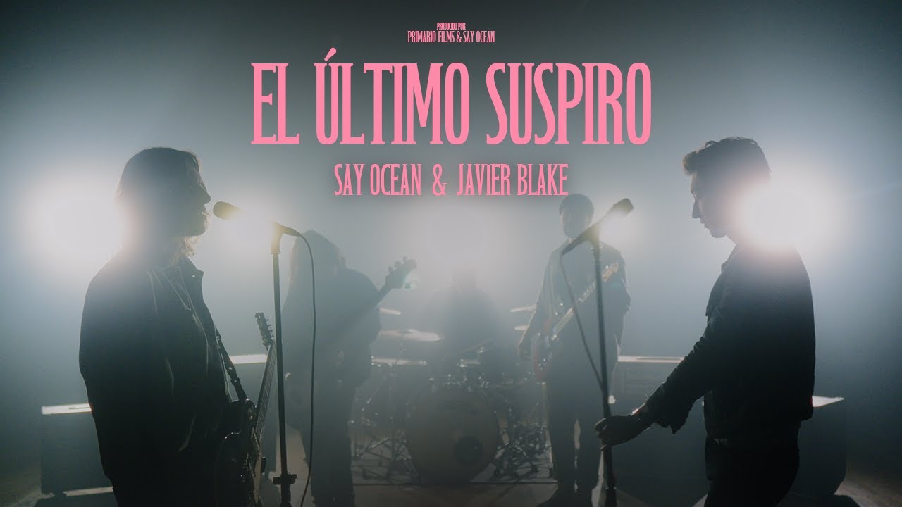 Say Ocean & @JavierBlake - El Último Suspiro (Video Oficial)