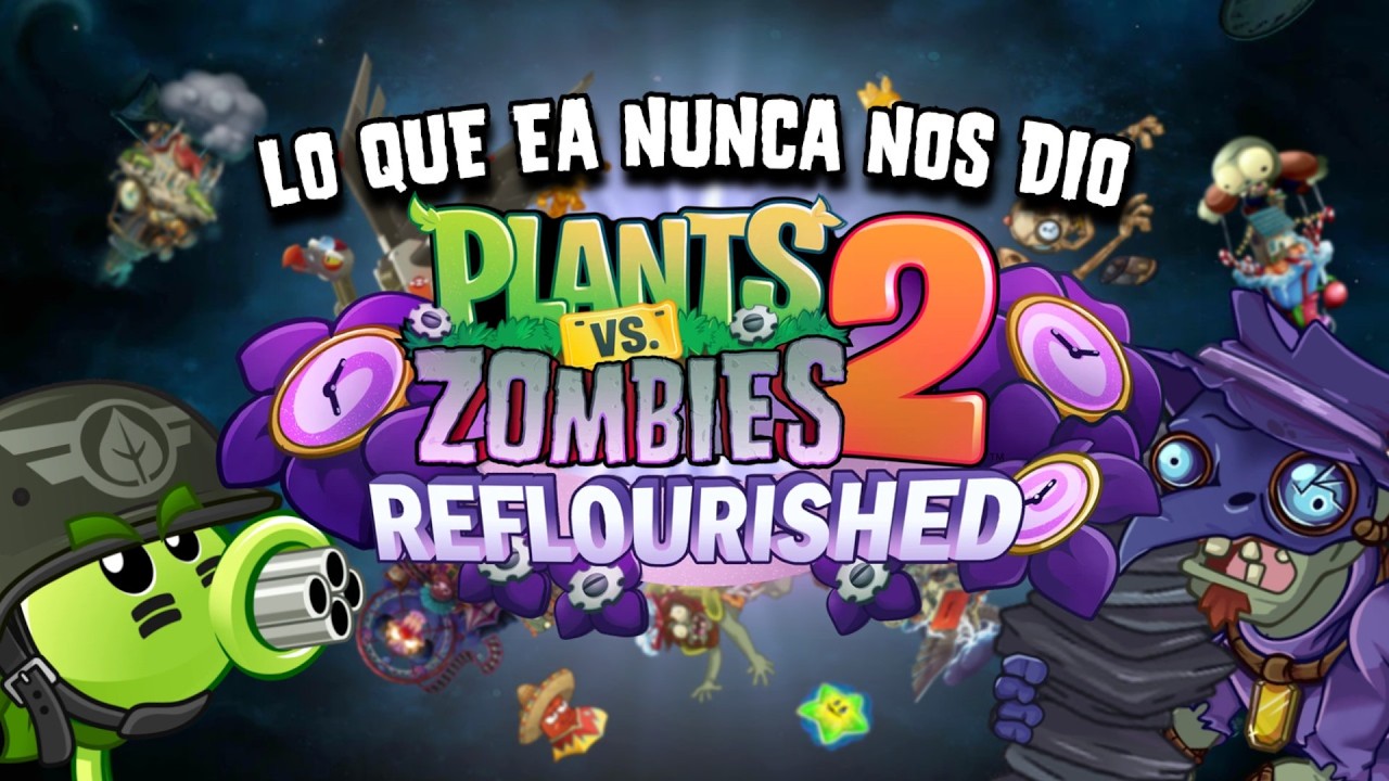 💀🌻 PLANTS VS ZOMBIES REFLOURISHED – MEJOR QUE EL ORIGINAL? 🤔