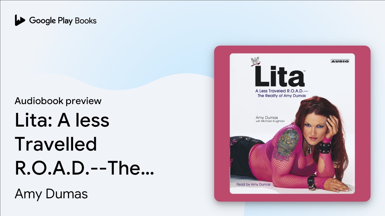 Lita: A less Travelled R.O.A.D.--The Reality of… by Amy Dumas · Audiobook preview