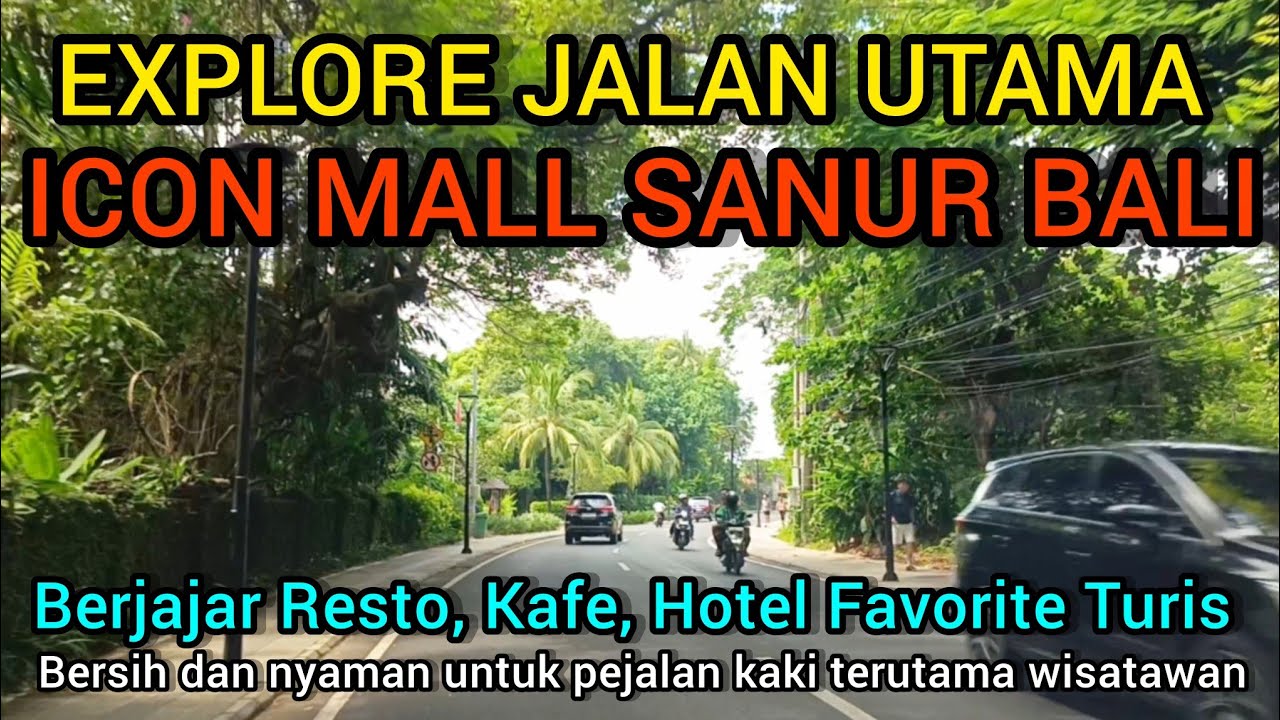 EXPLORE JALAN UTAMA ICON MALL SANUR BALI