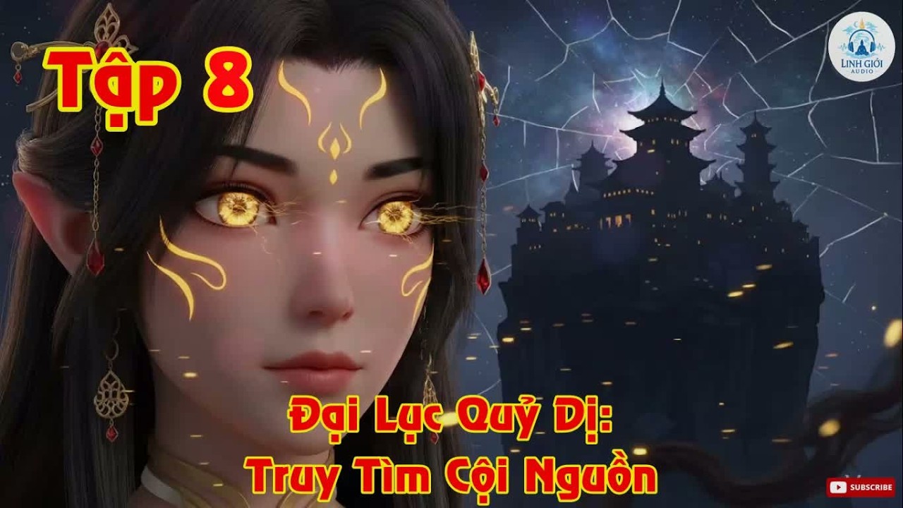 Full | Tập 8 - Đại Lục Quỷ Dị: Truy Tìm Cội Nguồn