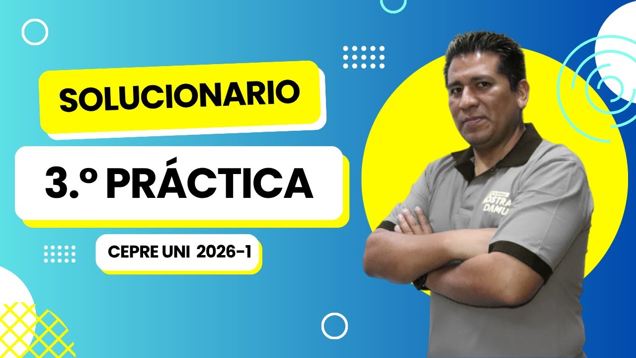 SOLUCIONARIO TERCERA PRÁCTICA CALIFICADA / CEPRE UNI 2026-1