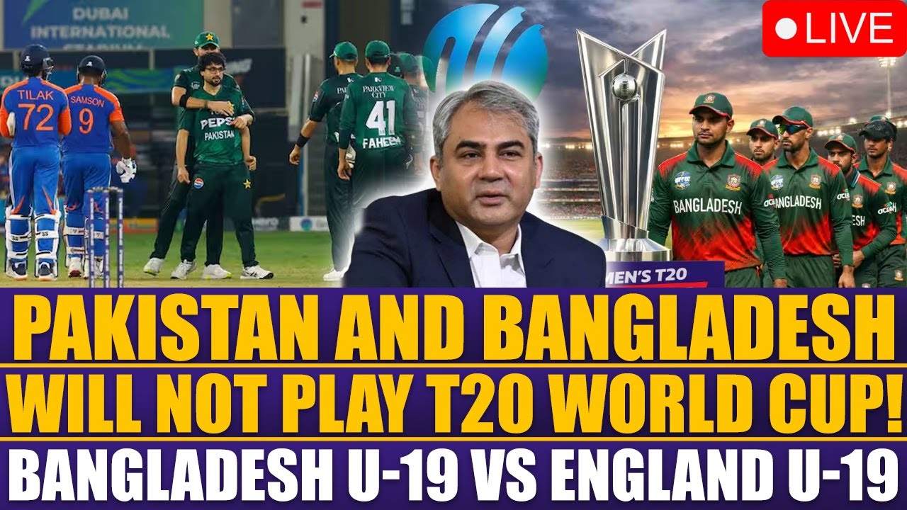 LIVE | Pakistan and Bangladesh Will Not Play T20 World Cup: Sources |Bangladesh U-19 vs England U-19