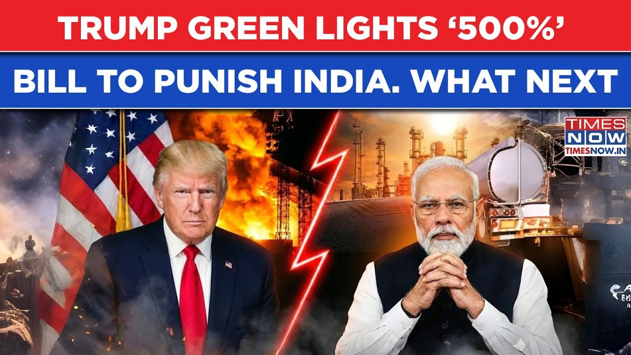 Trump&rsquo;s Punishment Bill Threatens India With 500% Tariff Over Russian Oil| What&rsquo;ll Be Modi&rsquo;s Counter