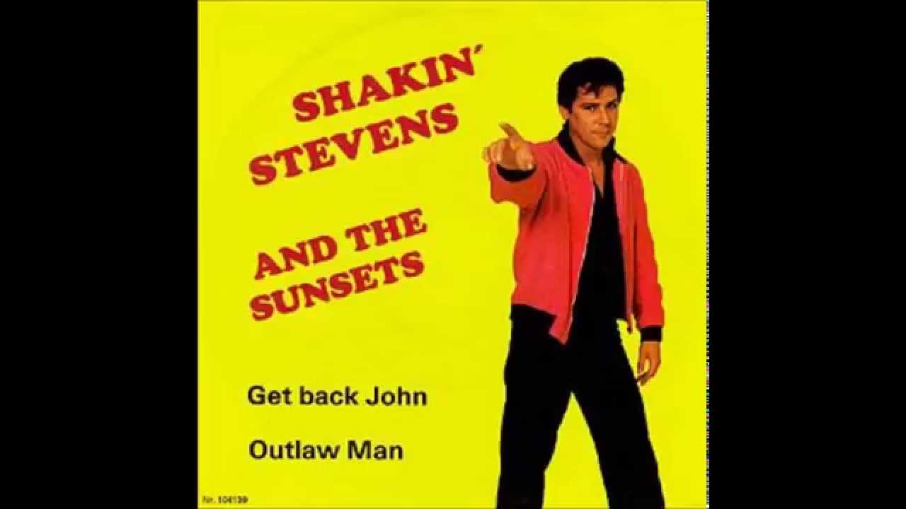 Get Back John - SHAKIN' STEVENS