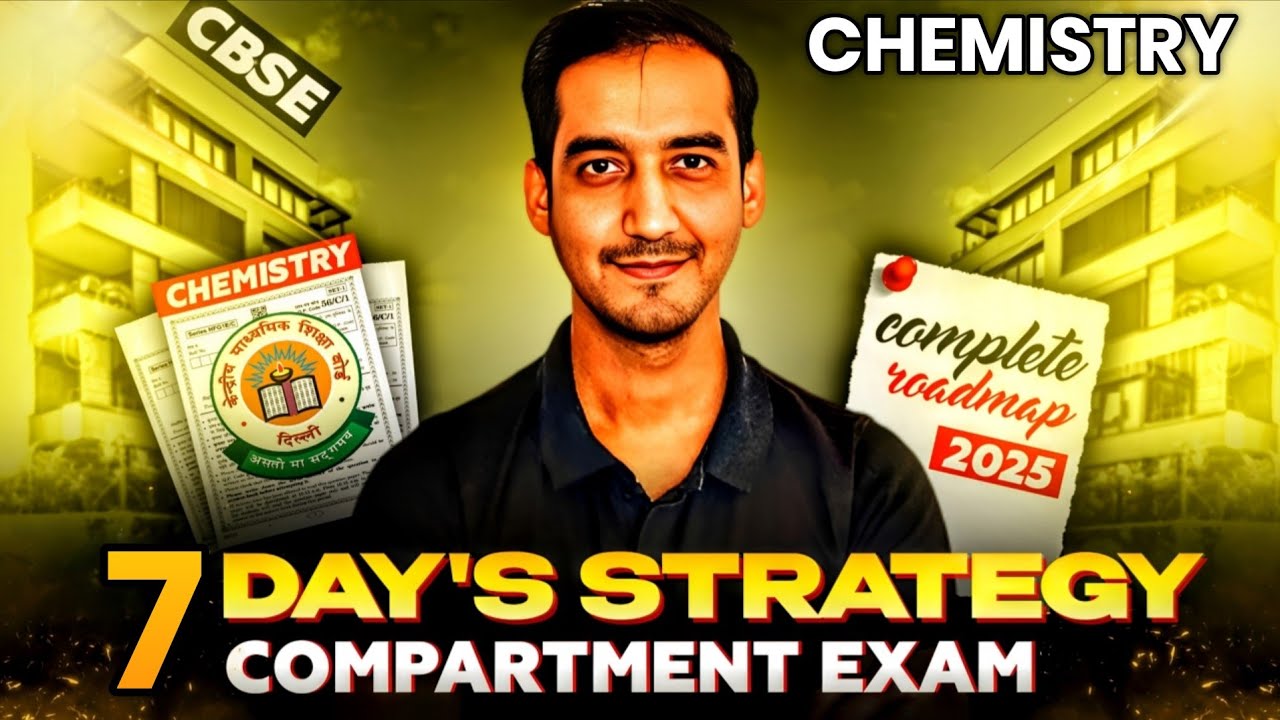 7 Days Chemistry Strategy🔥 | Compartment Exam 2025  |  Sourabh raina