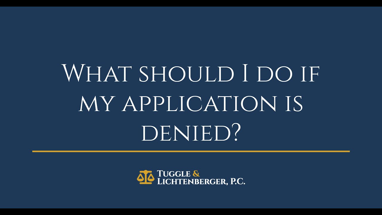 What should I do if my application is denied?