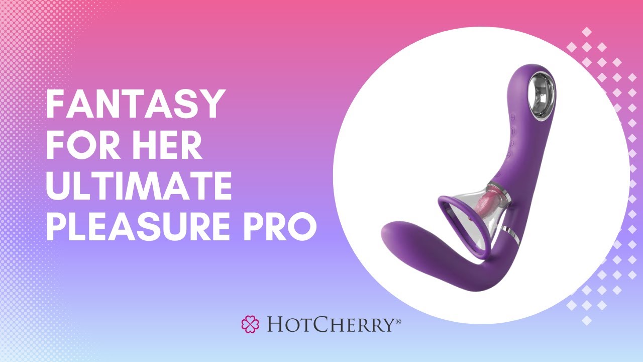 Fantasy For Her Ultimate Pleasure Pro