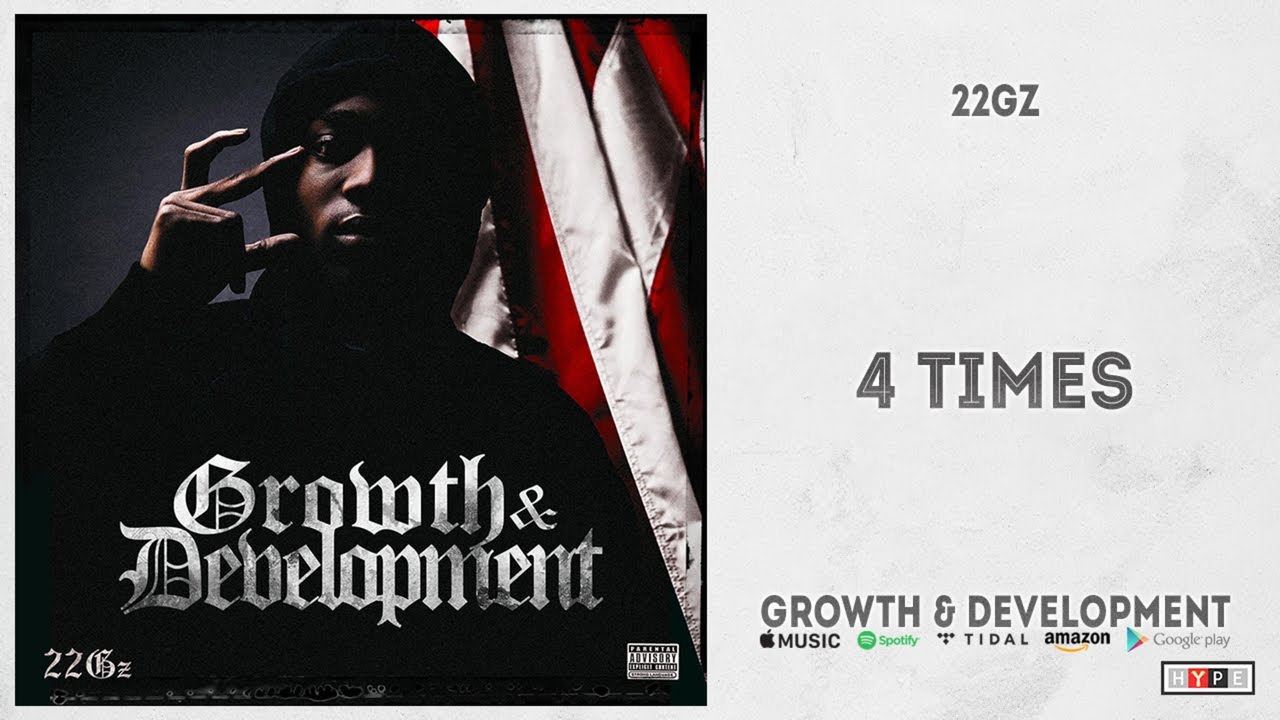 22Gz - 4 Times (Growth & Development)