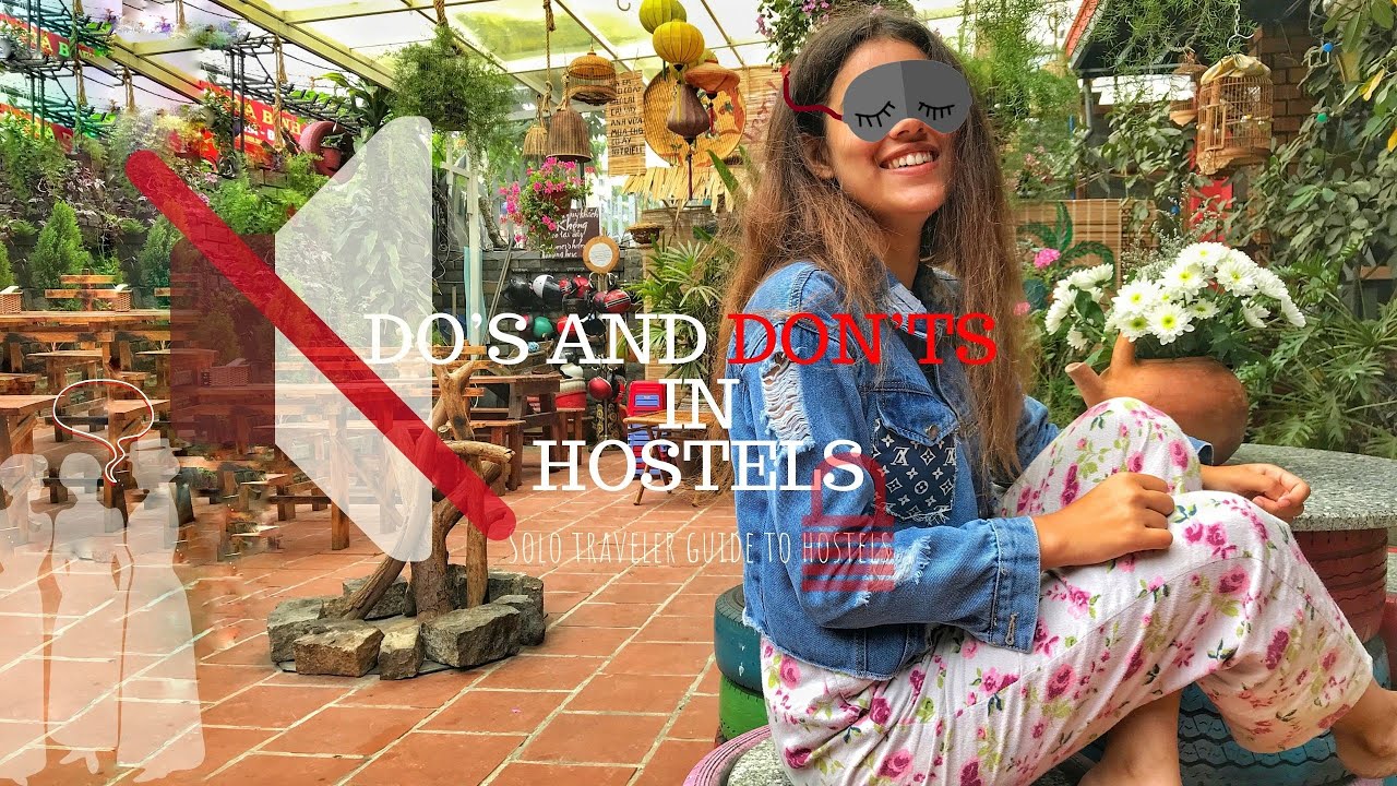 Your solo traveler guide to HOSTELS !! Do's and Don'ts :: BUSTED
