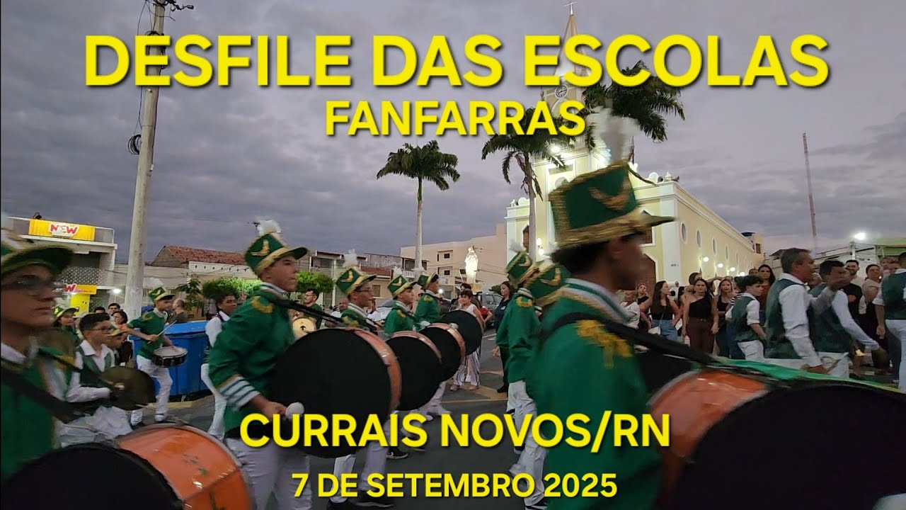 DESFILE 7 DE SETEMBRO 2025 - CURRAIS NOVOS/RN #fanfarra #bandamarcial
