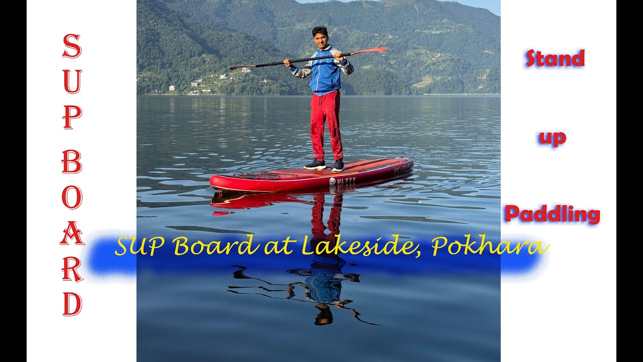 Sup Board  Standup Paddle Board at Phewa Lake Pokhara
