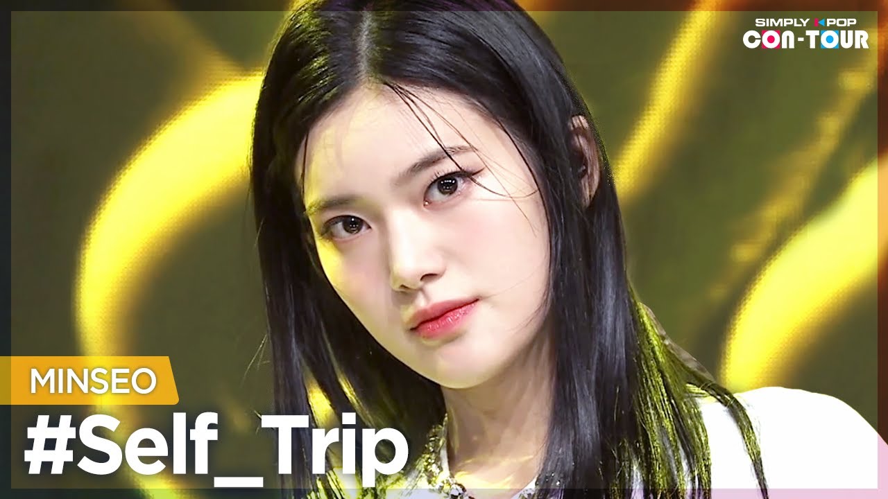 [Simply K-Pop CON-TOUR] MINSEO (민서) - #Self_Trip (내 맘대로) _ Ep.517