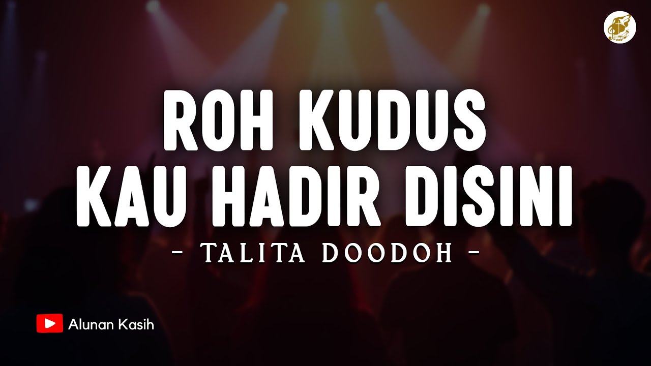 Roh Kudus kau Hadir Disini - Talita Doodoh (Lirik) | Lagu Rohani Kristen Terbaru 2025