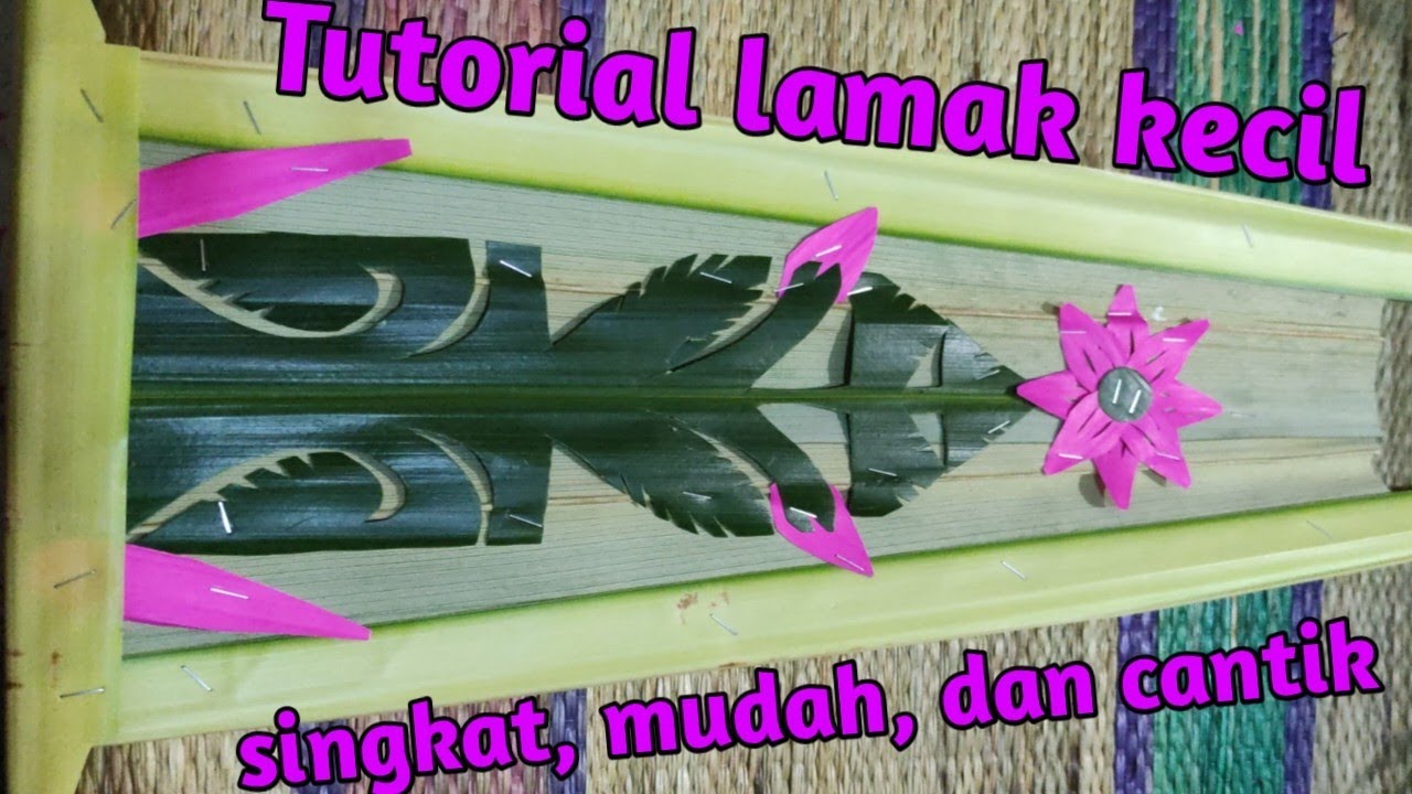 Membuat lamak kecil/cenige ron secara singkat, mudah dan cantik, irit waktu dan bahan