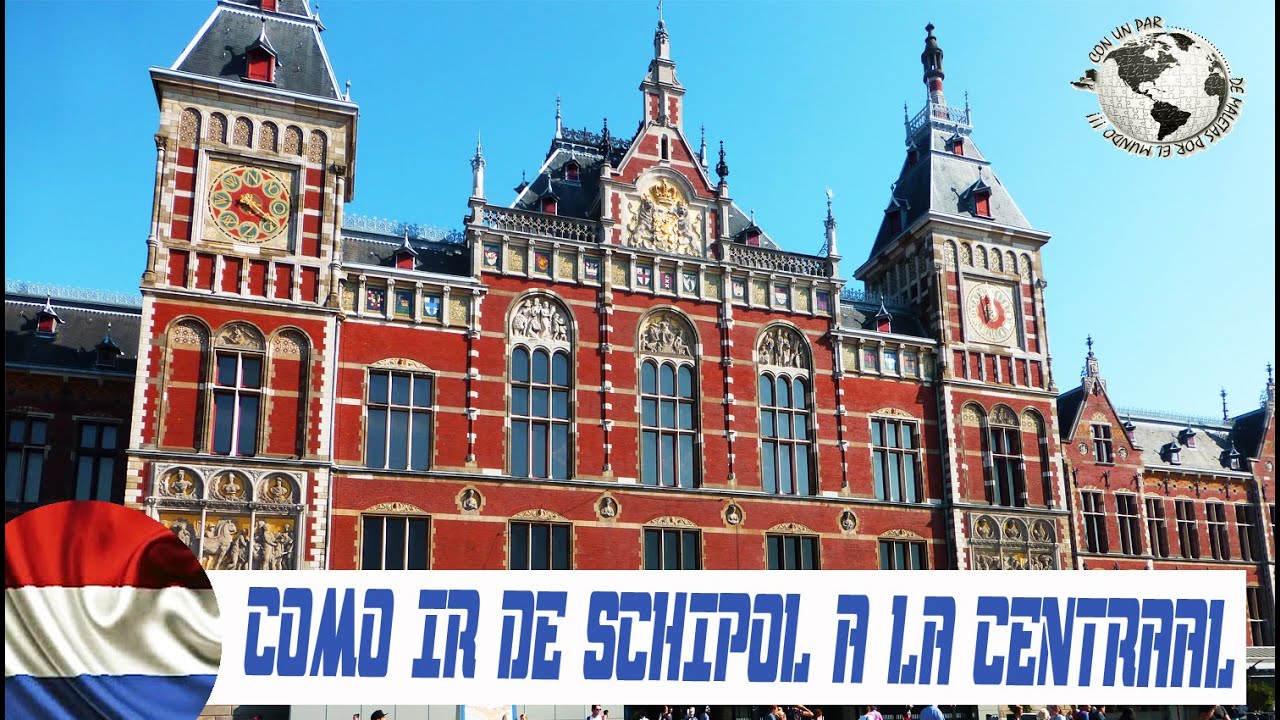 Cómo ir de Schiphol a Amsterdam Centraal Station. Holanda 2014