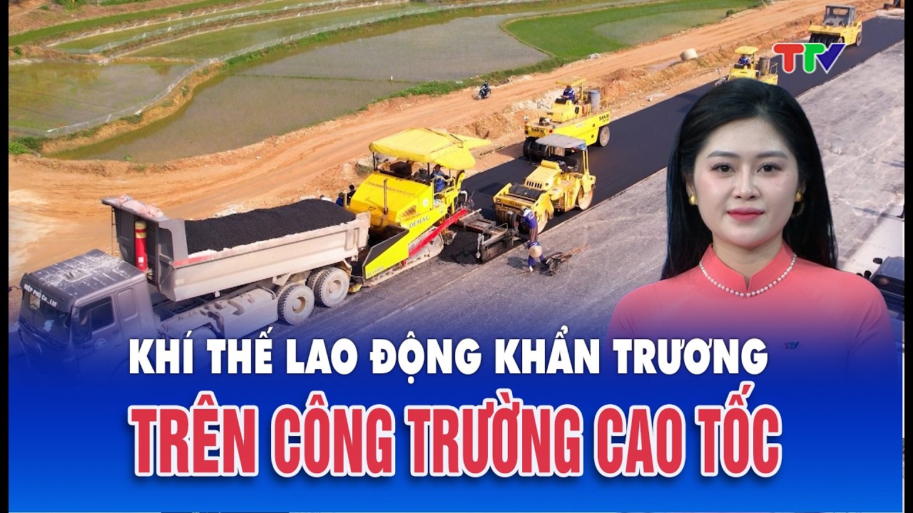 Thời sự tối 01/3/2026| Công trường cao tốc Tuyên Quang – Hà Giang ngay những ngày đầu năm mới