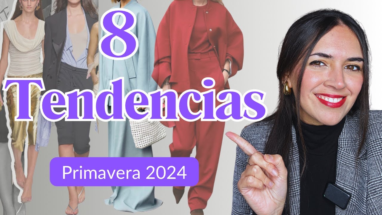 ⚜ 8 Tendencias que Arrasarán esta Primavera Verano 2024: Qué llevaremos y Qué NO 😱