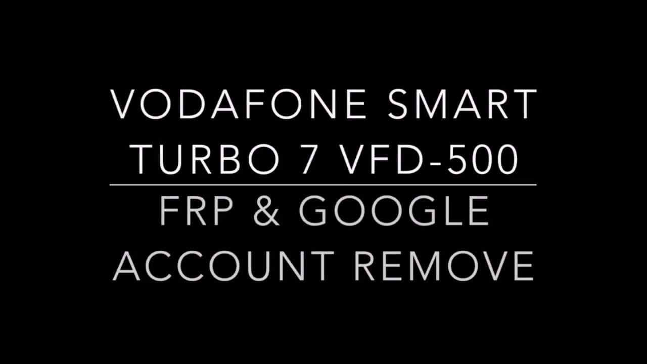 Remove FRP and GOOGLE ACCOUNT FROM VODAFONE Smart Turbo 7 VFD-500  Android