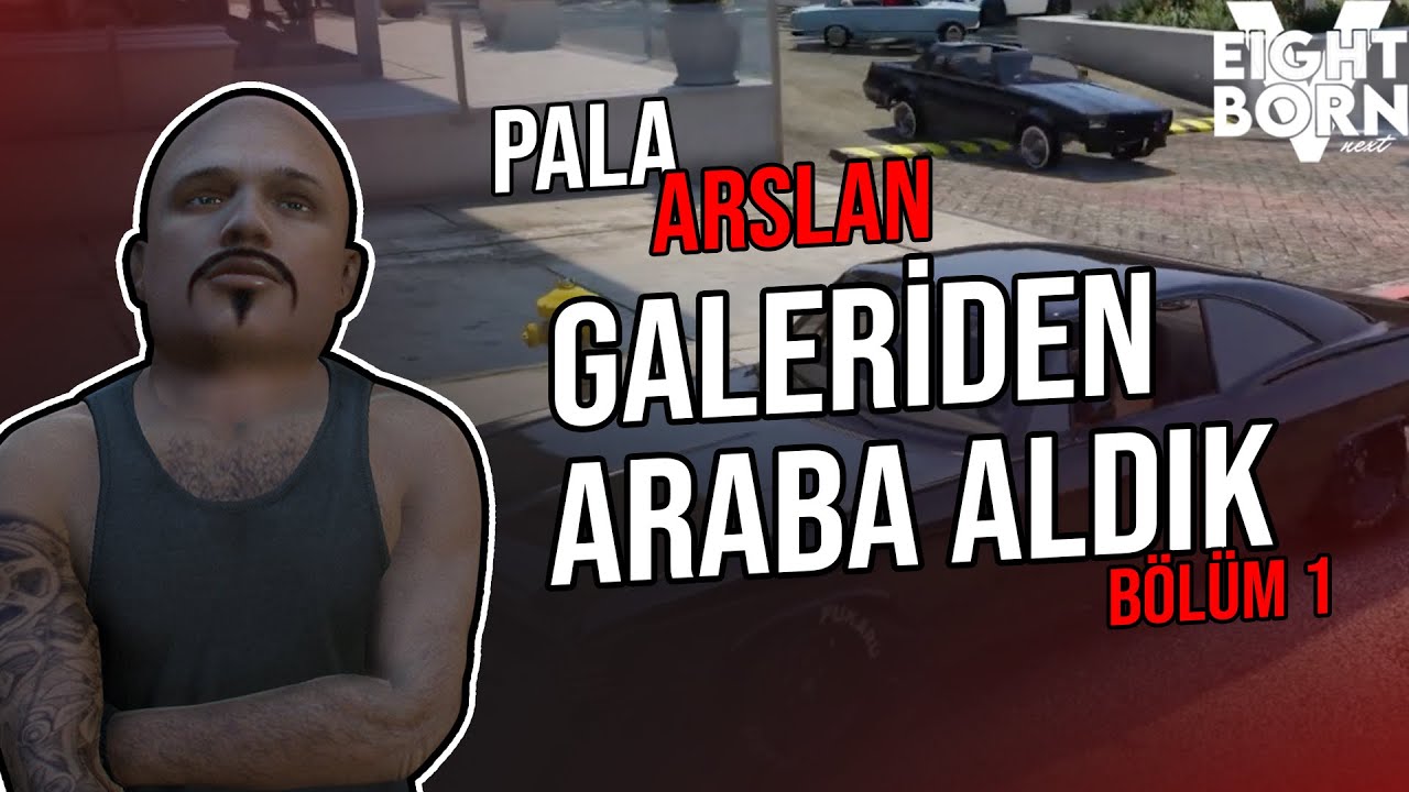 Pala Arslan 1. Bölüm | EightbornV YENİ SEZON! ARABA ALDIK!