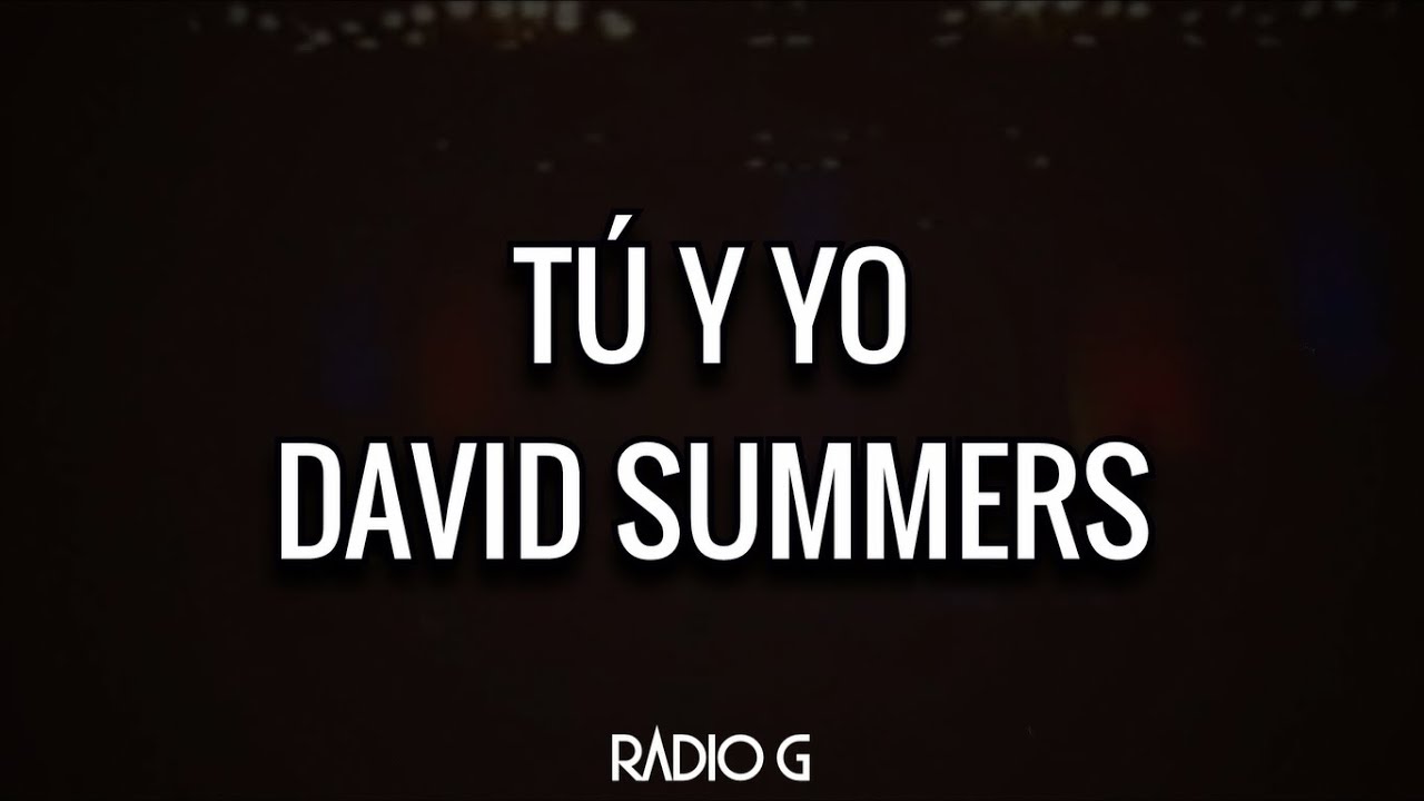 Tú y yo (letra) - David Summers