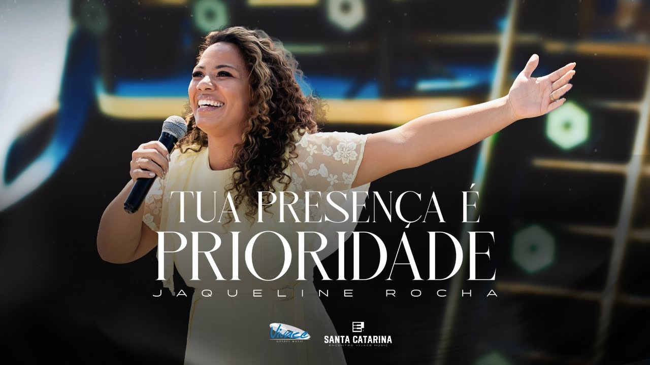 Jaqueline Rocha | Tua Presença é Prioridade  [CLIPE OFICIAL].