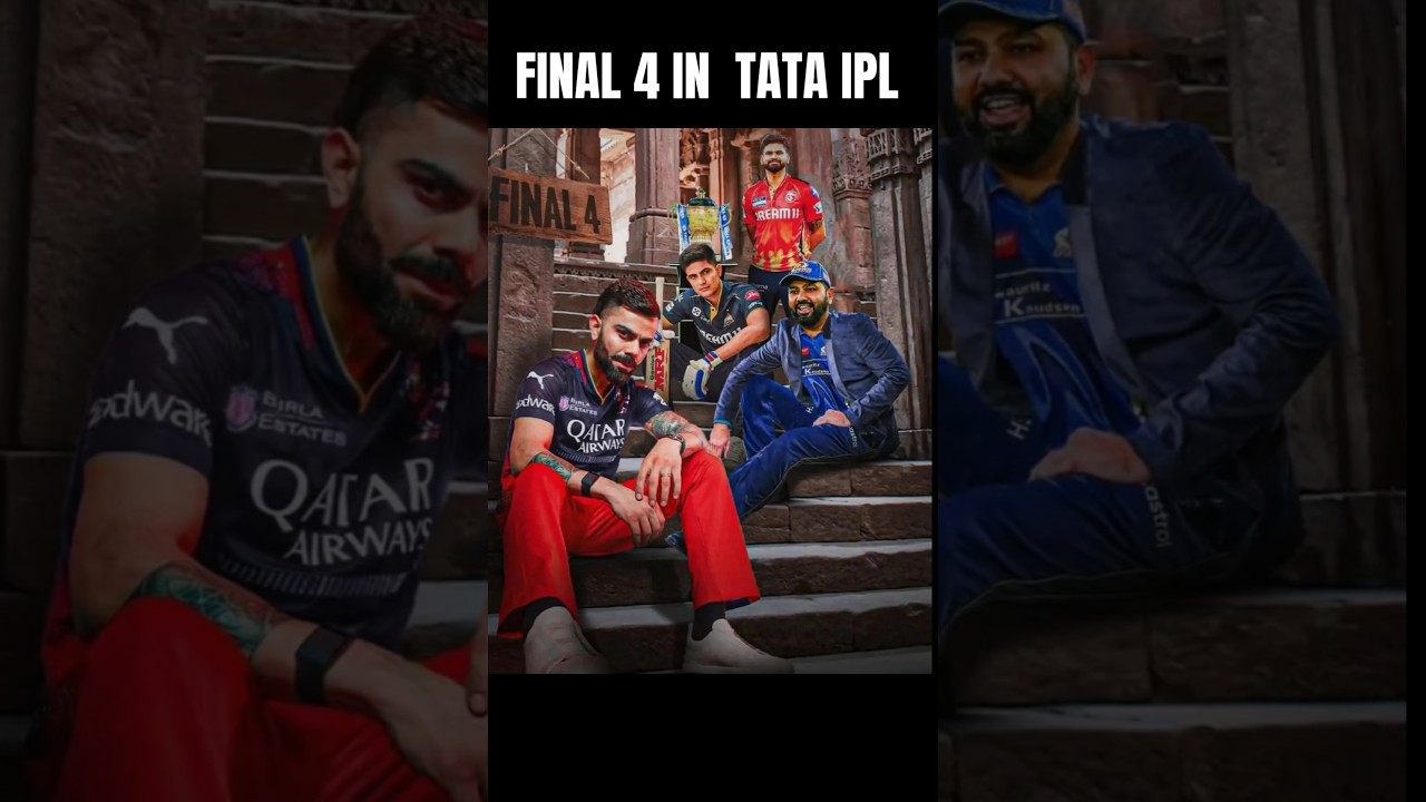 FINAL 4  IN TATA IPL 2025 #ipl2025 #ipl #tataipl2025 #iplplayoffs #iplhighlights #shorts