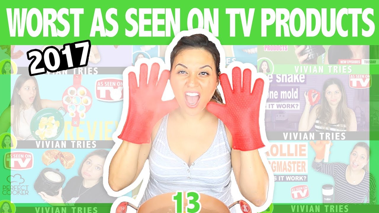 13 WORST AS SEEN ON TV PRODUCTS | 2017 YEAR IN REVIEW