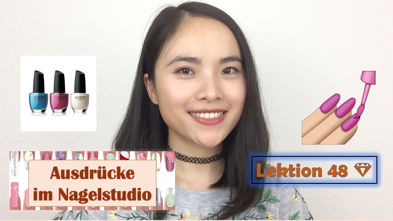 Lektion 48 💎 "Ausdrücke im Nagelstudio"  I Tam Nguyen (A1-B1)