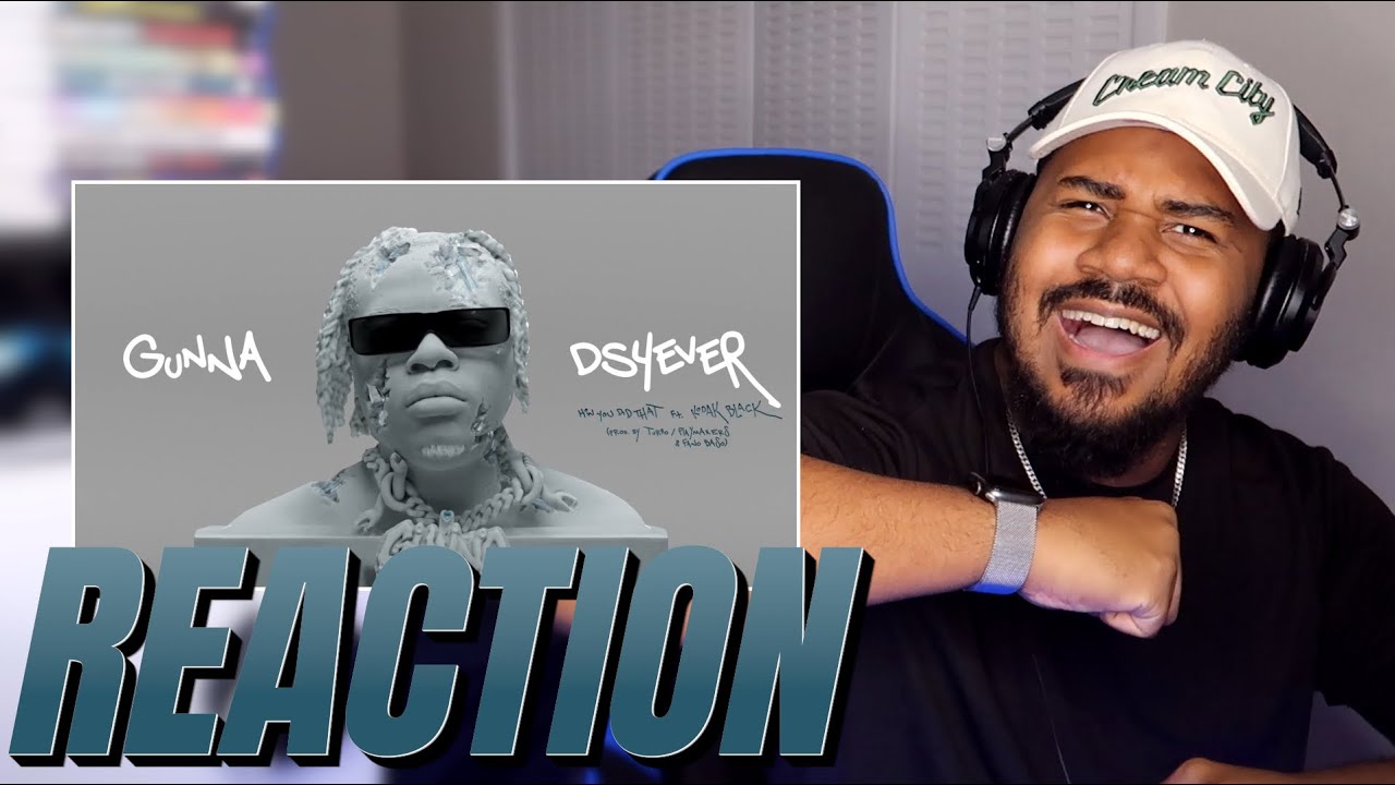 Gunna - how you did that (feat. Kodak Black) [Official Audio] REACTION