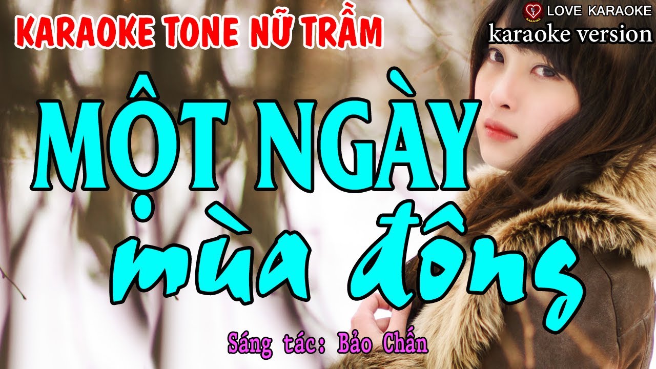 Karaoke Một Ngày Mùa Đông Tone Nữ Trầm | Love Karaoke