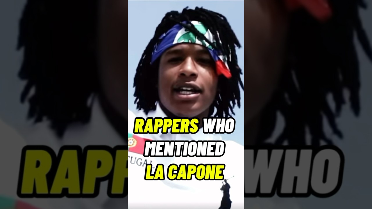 Rappers who Mentioned LA CAPONE!
