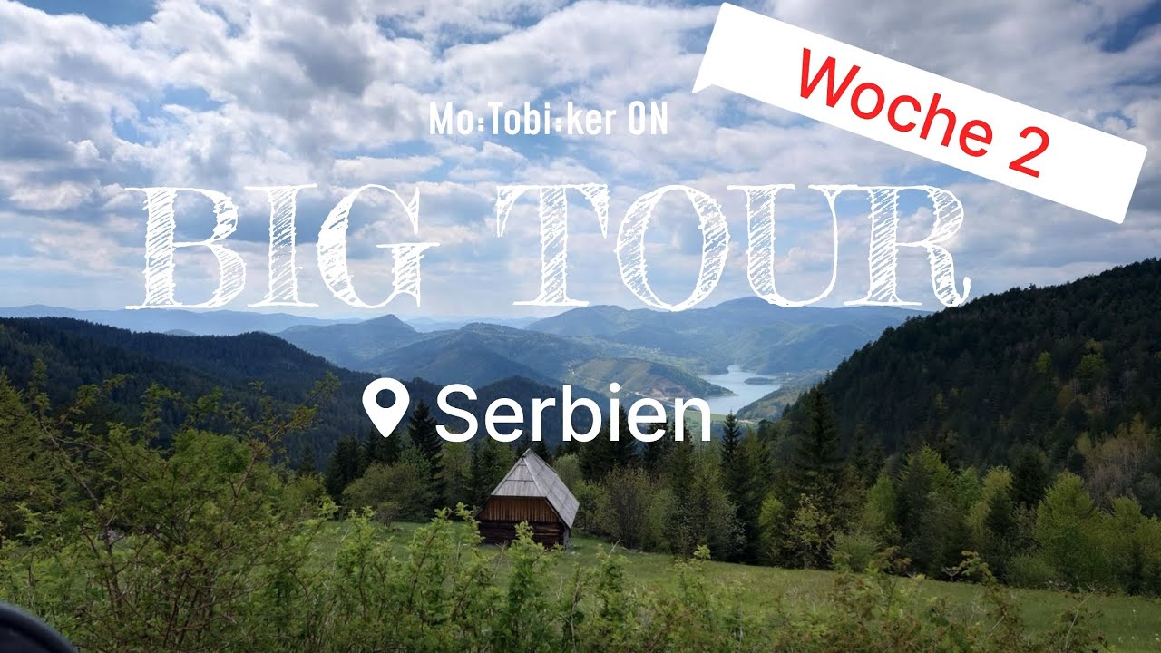 Tobi auf Tour - Woche 2 - Serbien