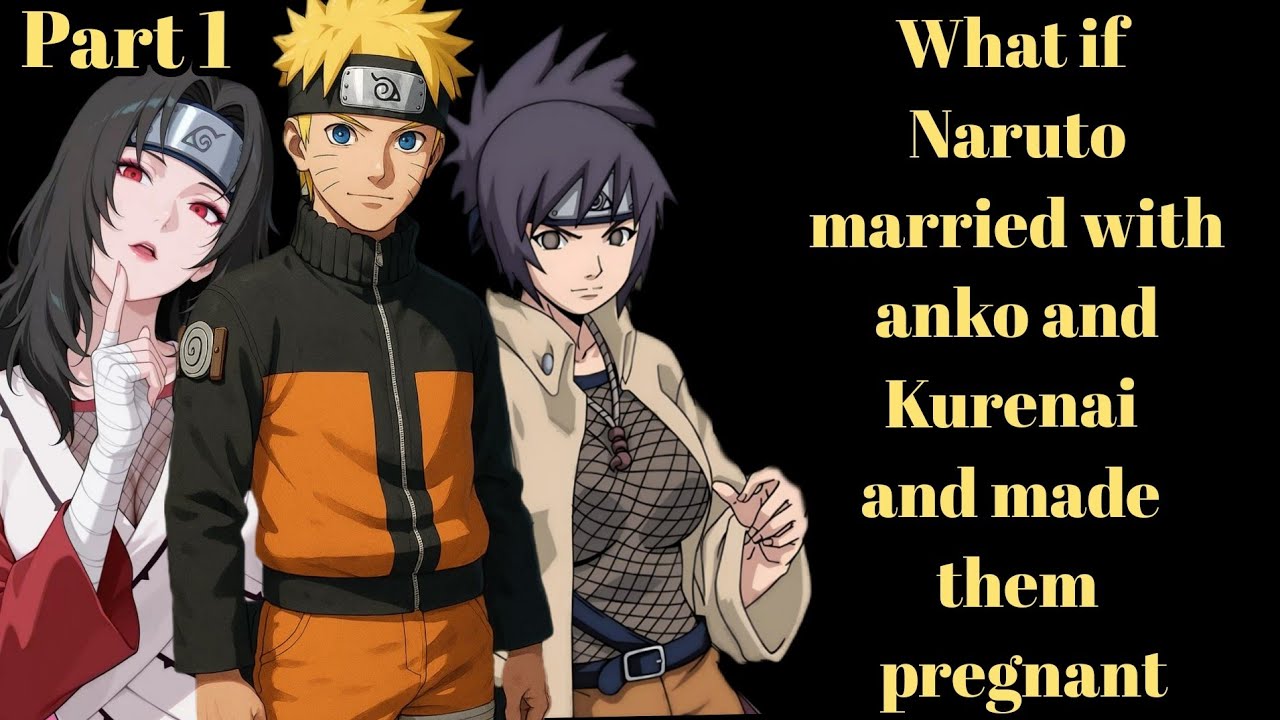 What if Naruto married with anko and Kurenai and made them pregnant/Part 1
