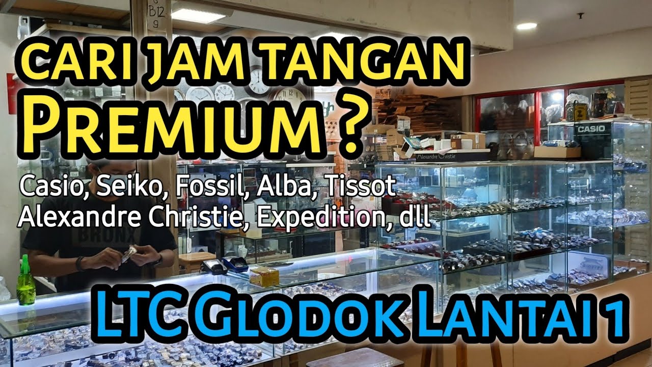 Toko Jam Tangan Premium di LTC Glodok