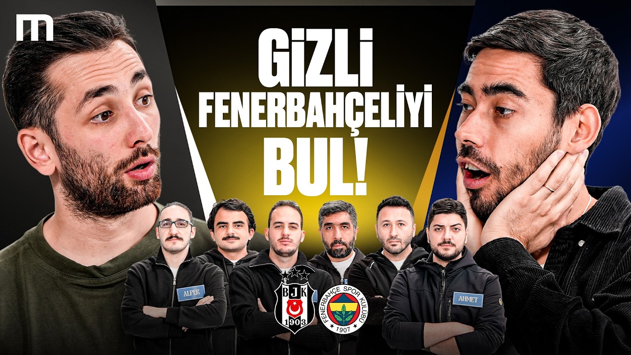Hangi ‘Beşiktaşlı’ Aslında Gizli Bir Fenerbahçeli? | Köstebek #11